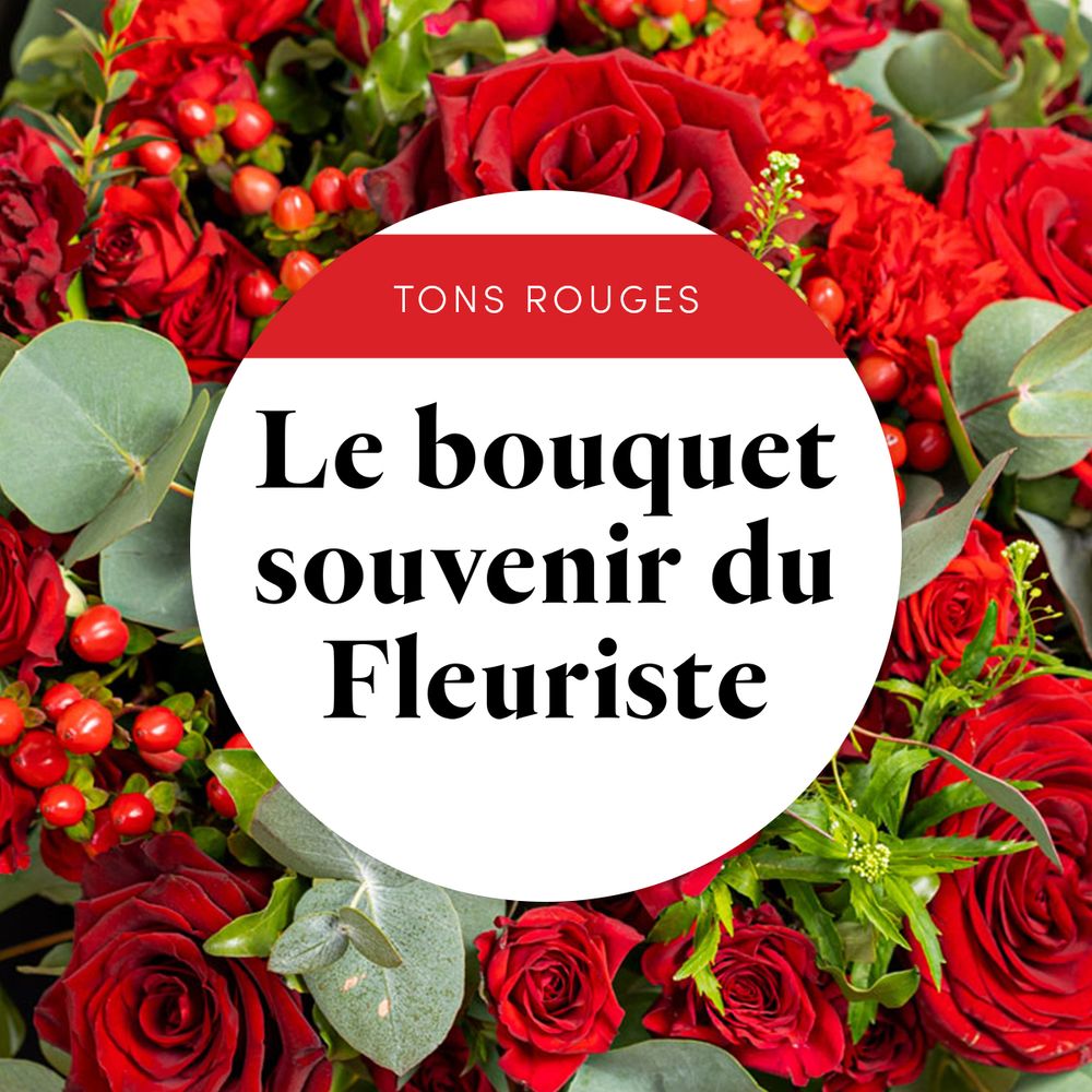 Le bouquet souvenir du fleuriste - rouge