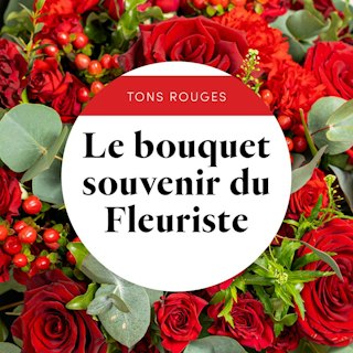 Le bouquet souvenir du fleuriste - rouge